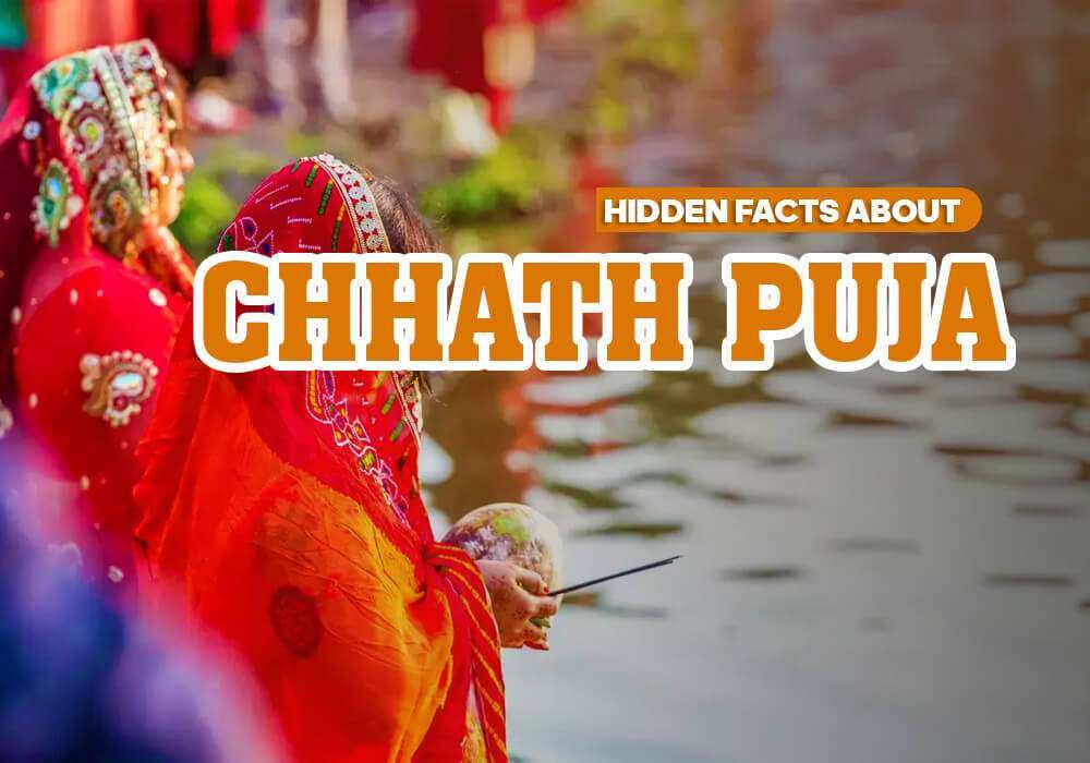 Hidden Facts About Chhath Puja You Should Know